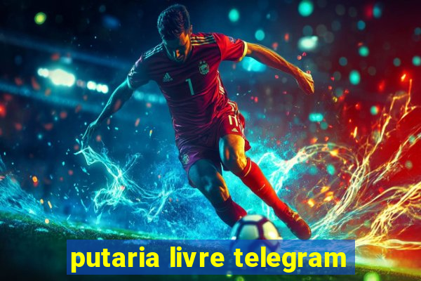 putaria livre telegram